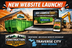 Image promoting a new website launch for a dumpster rental service in Northern Michigan, featuring a laptop and smartphone displaying the site design. Emphasizes Michigan web design with visuals of green dumpsters and a construction theme, targeting local customers in Traverse City.